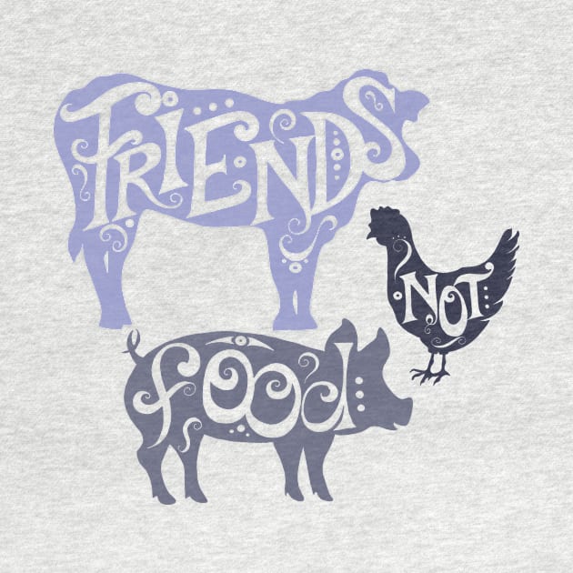 Friends Not Food Blue - Vegetarian Vegan Farm Animals by AdrienneAllen